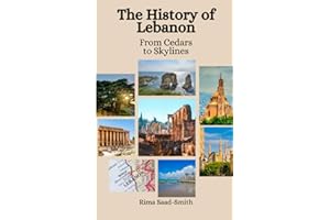 The History of Lebanon: From Cedars to Skylines