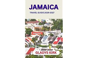 JAMAICA TRAVEL GUIDE 2026–2027: Your Complete Companion to Island Adventures, Culture, and Hidden Gems