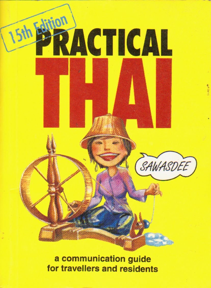 Practical Thai A Communication Guide For Travelers And - 