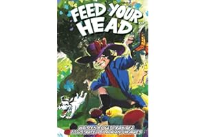 Feed Your Head: A non-sensical, sensical life story.