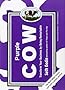 Purple Cow, New Edition: Transform Your Business by Being Remarkable