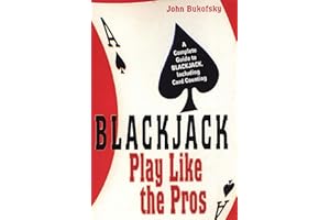 Blackjack: Play Like The Pros: A Complete Guide to BLACKJACK, Including Card Counting