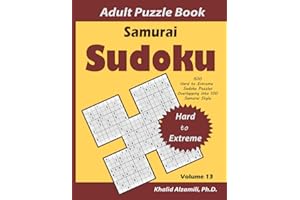 Samurai Sudoku Adult Puzzle Book: 500 Hard to Extreme Sudoku Puzzles Overlapping into 100 Samurai Style : Keep Your Brain You
