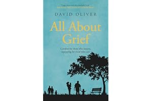 All About Grief: Comforting those who mourn equipping those who care