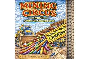 Mining Circus Vol.1: A Mine Life Colouring Book