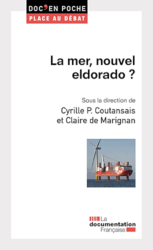 Download La mer, nouvel eldorado ? (Doc en poche - Place au débat t. 58) PDF