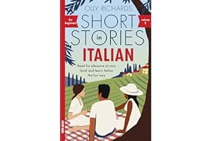 Short Stories in Italian for Beginners - Volume 2: Read for pleasure at your level, expand your vocabulary and learn Italian 