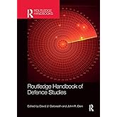 Routledge Handbook of Defence Studies (Routledge Handbooks)