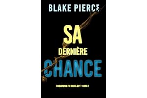 Sa dernière chance (Un suspense FBI Rachel Gift – Livre 2) (French Edition)