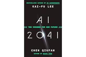 AI 2041: Ten Visions for Our Future