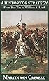 A History of Strategy: From Sun Tzu to William S. Lind