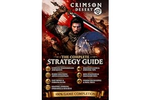 Crimson Desert The Complete Official Strategy Guide & Walkthrough: Main Story, Puzzles & Abyss, Bosses, Crafting/Cooking/Rese