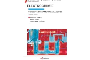 ÉLECTROCHIMIE : CONCEPTS FONDAMENTAUX ILLUSTRÉS N.E.
