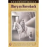 Mary On Horseback: Three Mountain Stories