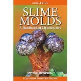 Slime Molds: A Handbook of Myxomycetes