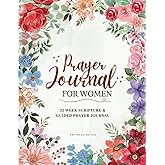 Prayer Journal for Women: 52 Week Scripture, Prayers, Reflect on God's Word & Guided Prayer Journal