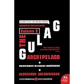 The Gulag Archipelago [Volume 2]: An Experiment in Literary Investigation