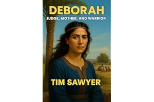 Deborah: Judge, Mother, and Warrior (Old Testament Bible Stories Retold Book 2)