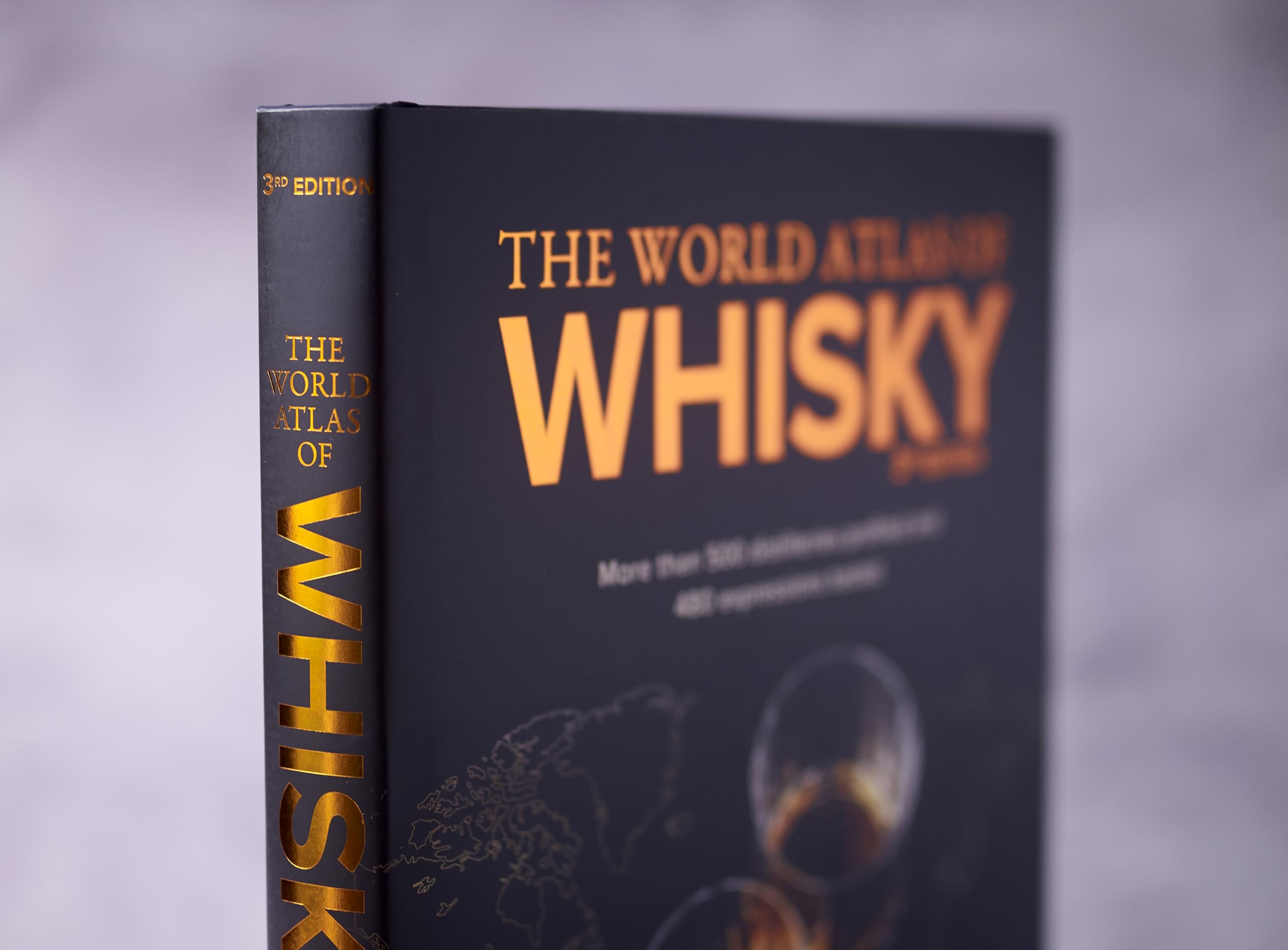 The World Atlas of Whisky 3rd edition: More than 500 distilleries profiled and 480 expressions tasted