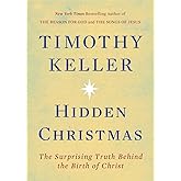 Hidden Christmas: The Surprising Truth Behind the Birth of Christ