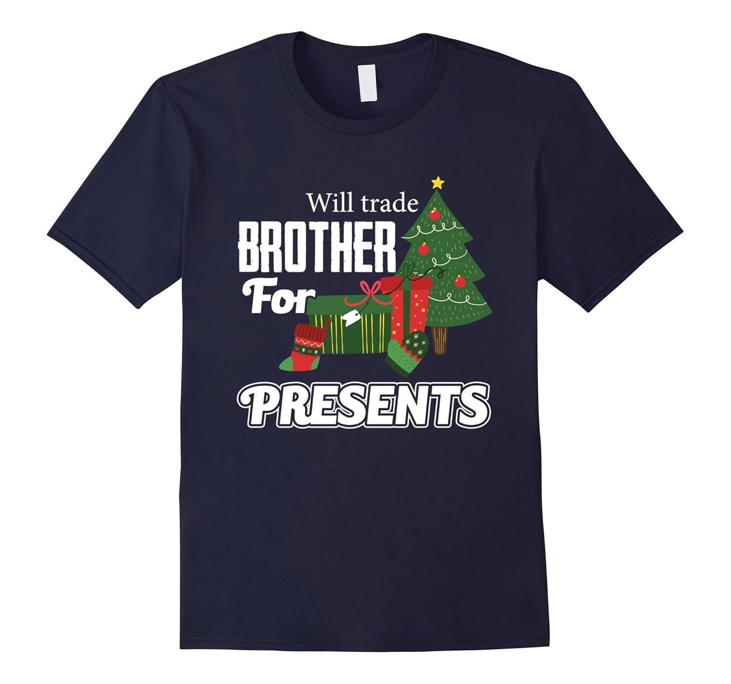 Holiday Christmas T-Shirt Will Trade Brother For Presents-Rose