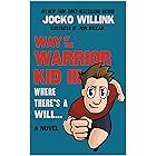 Way of the Warrior Kid 3: Where there's a Will... (A Novel)