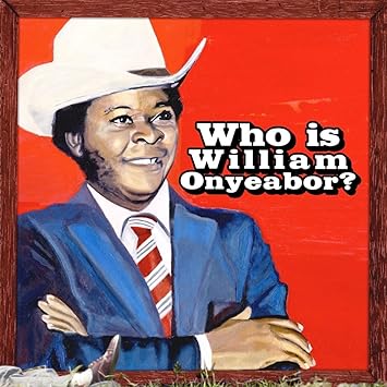 world psychedelic classics 5 who is william onyeabor