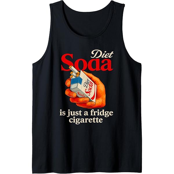 Amazon.com: Diet Soda Is Just A Fridge Cigarette Funny Sarcastic Humor  Sweatshirt : Clothing, Shoes & Jewelry