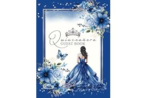 Quinceanera Guestbook: Royal Blue and Silver Elegance: Floral Roses with Quince Crown and Dress Decoration - Butterfly Theme Sign-In, Gift Log ... Photo Memory Keepsake for 15th Birthday Party