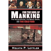For the Soul of Mankind: The United States, the Soviet Union, and the Cold War