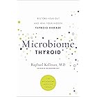 Microbiome Thyroid: Restore Your Gut and Heal Your Hidden Thyroid Disease (Microbiome Medicine Library)