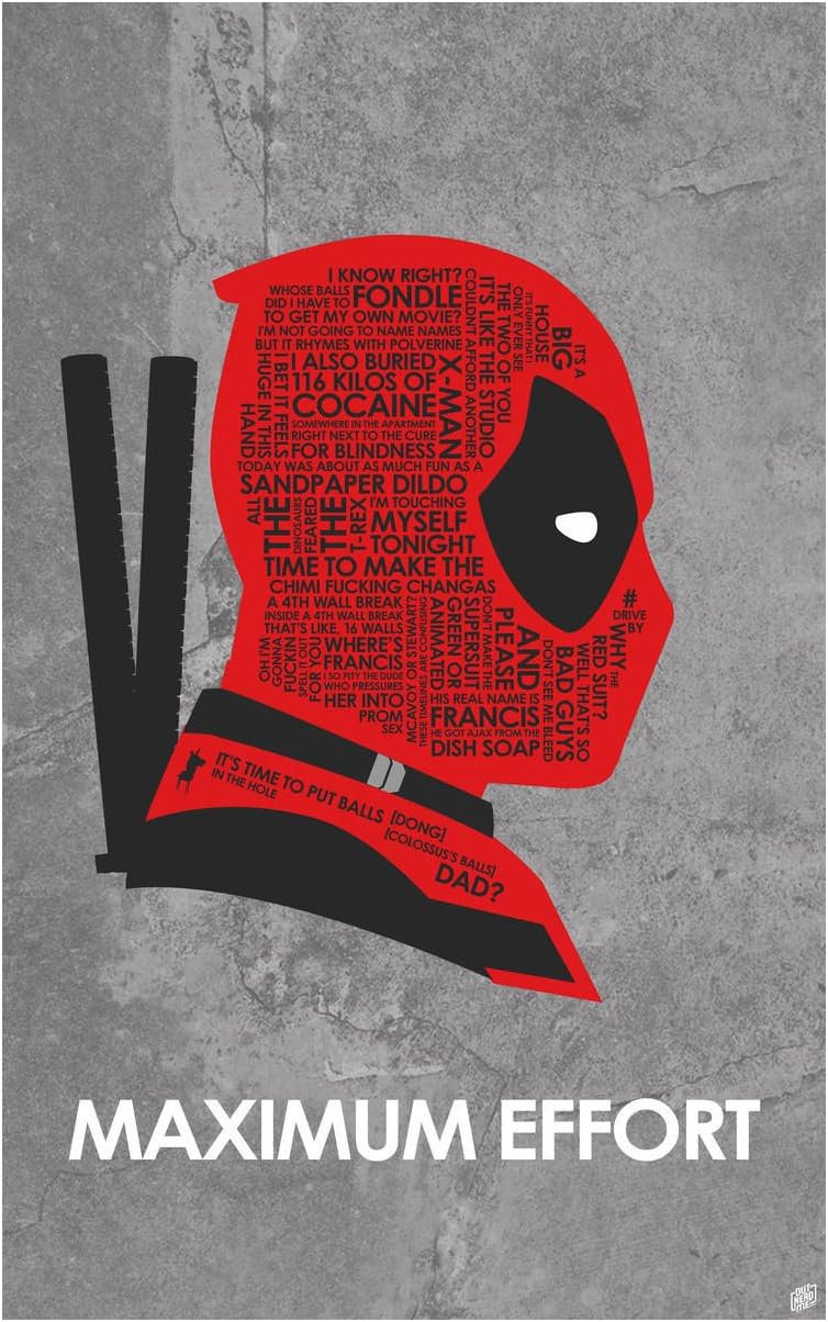 Deadpool: MAXIMUM EFFORT Word Art Print Poster (12" x 18") by Artist Stephen Poon.