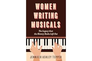 Women Writing Musicals: The Legacy That the History Books Left Out