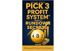 Rundown Secrets: Winning with Proven Pick 3 Patterns (Pick 3 Profit System™ Series Book 2)