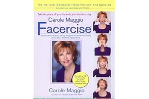 Carole Maggio Facercise (R): The Dynamic Muscle-Toning Program for Renewed Vitality and a More Youthful Appearance, Revised and Updated
