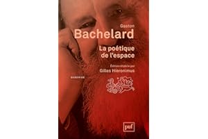 La poétique de l'espace: Édition établie par Gilles Hieronimus (French Edition)