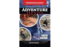 Adventure Devos: Youth Edition: Summer Camp never has to end when your devotional takes you adventuring all year long!