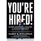 You're Hired!: Untold Successes and Failures of a Populist President