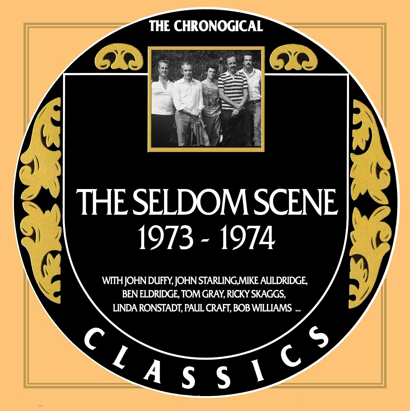 The Seldom Scene The Seldom Scene Chronological Classics 19731974