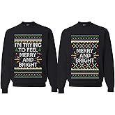 Ugly Christmas Sweaters I'm Trying To Feel Merry And Bright Couples Adult His Hers Unisex Christmas Holiday Sweatshirts