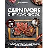Carnivore Diet Cookbook: 2000+ Days of Quick, Delicious, and High-Protein Recipes to Boost Energy and Wellness. Includes a 30-Day Meal Plan and Easy-to-Follow Shopping List.