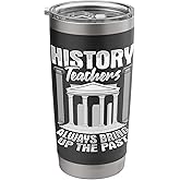 History Teacher "bring up the past" History Buff Historian Stainless Steel Insulated Tumbler