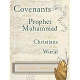 The Covenants of the Prophet Muhammad with the Christians of the World