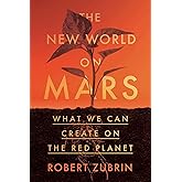 The New World on Mars: What We Can Create on the Red Planet