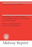The Gold Coast and the Slum: A Sociological Study of Chicago's Near North Side (University of Chicago Sociological Series)
