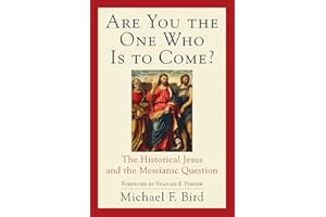 Are You the One Who Is to Come?: The Historical Jesus and the Messianic Question