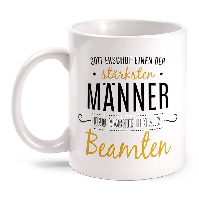 Fashionalarm Tasse Gott erschuf Beamten beidseitig bedruckt mit Spruch