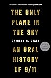 The Only Plane in the Sky: An Oral History of 9/11
