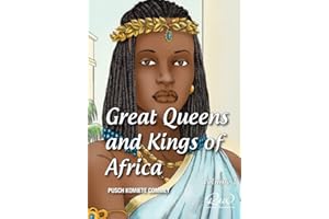 Great Queens and Kings of Africa Vol 1: Never leave an enemy behind (Real African Writers)