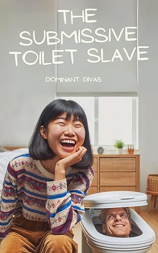 The Submissive Toilet Slave (Extreme Asian Toilet Slave Femdom) in Oman | Whizz BDSM